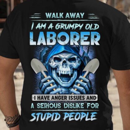 Grumpy Old Laborer Anger Apparel - Funny Laborer Skull