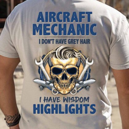 Wisdom Highlights - Aircraft Mechanic Skull Humor