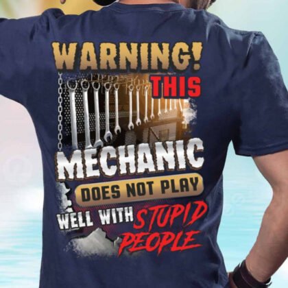 Warning Mechanic Apparel – Funny Quote Workwear